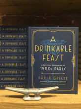 Load image into Gallery viewer, "A Drinkable Feast", A cocktail companion to 1920's Paris